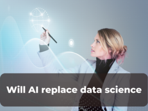 Read more about the article Will AI replace data science