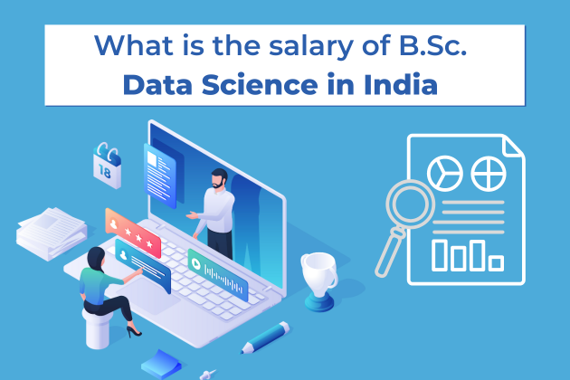 Read more about the article What is the salary of a B.Sc. Data Science in India