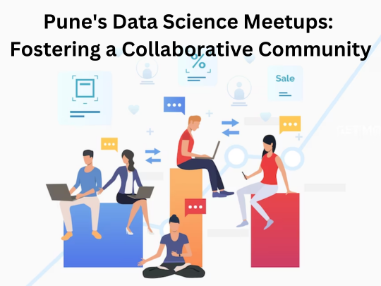 You are currently viewing Pune’s Data Science Meetups: Fostering a Collaborative Community