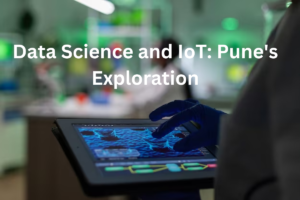 Read more about the article Data Science and IoT: Pune’s Exploration